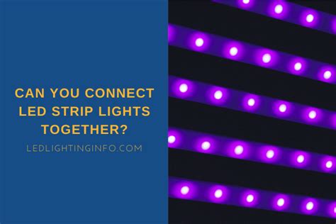 How To Connect Led Strip Lights Together Led And Lighting Info