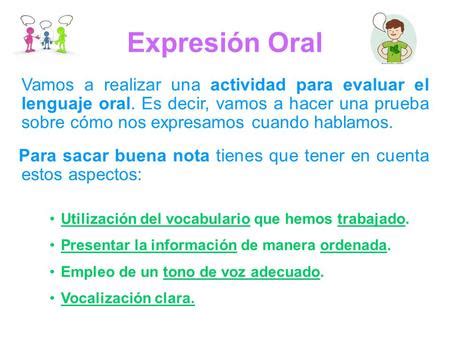 Expresión Oral Vamos a realizar una actividad para evaluar el lenguaje