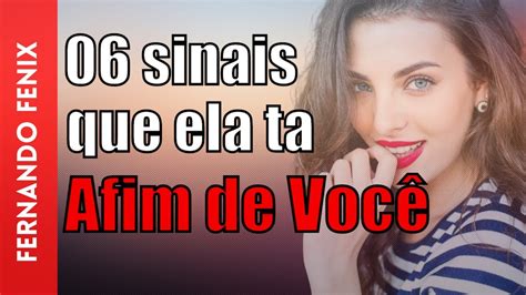 Descubra os 6 Sinais Que Revelam Se Ela Está A FIM de Você YouTube