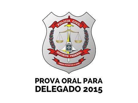 Concurso Polícia Civil do DF PCDF Prova Oral Para Delegado cursos