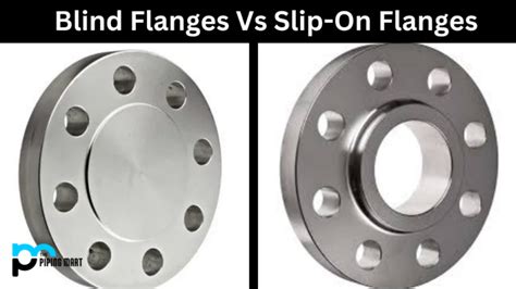 Blind Flanges Vs Slip On Flanges What S The Difference