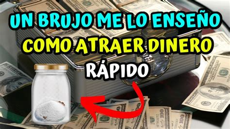 Un brujo me lo enseño como atraer dinero rápido YouTube