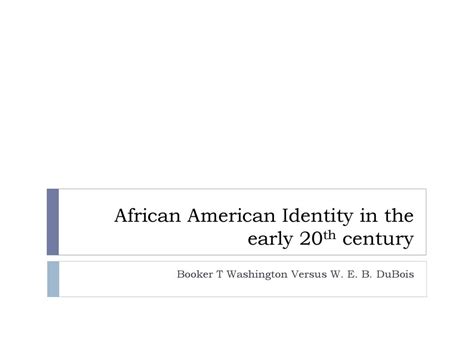 African American Identity In The Early 20th Century Ppt Download