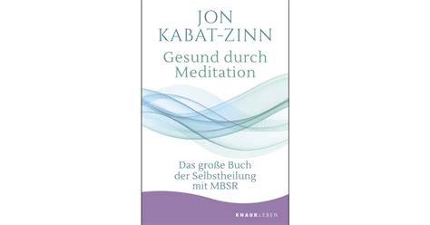 Gesund Durch Meditation Jon Kabat Zinn Droemer Knaur