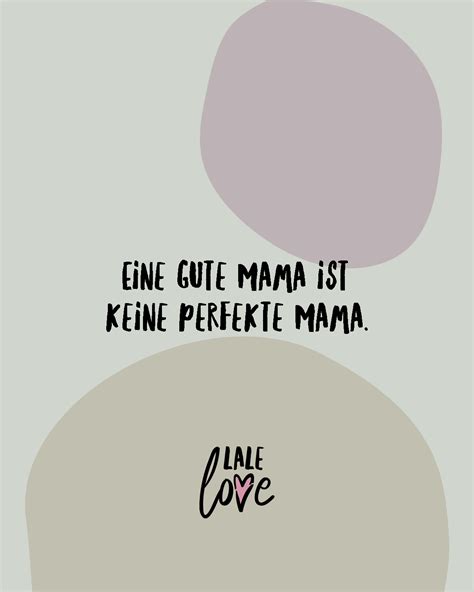 Eine Gute Mama Ist Keine Perfekte Mama Visual Statements