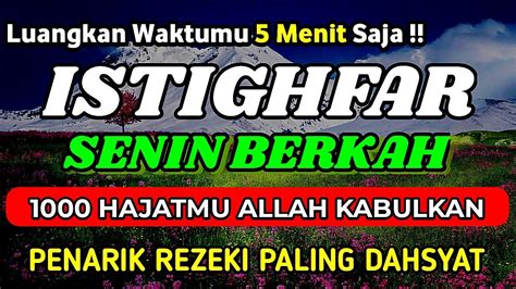 Istighfar Pengabul Hajat Penarik Rezeki Paling Ampuh Istighfar Penenang