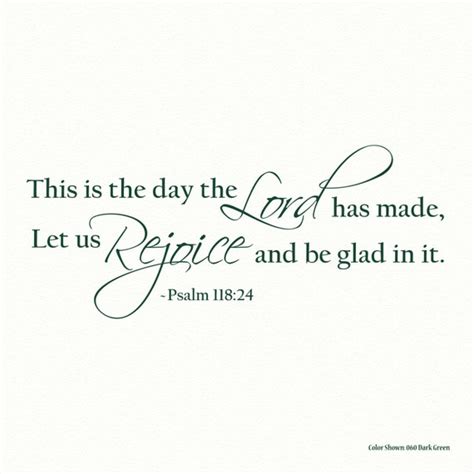 This Is The Day The Lord Has Made Psalm 11824 By Qualitysigns