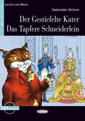 Der Gestiefelte Kater Das Tapfere Schneiderlein Gebrüder Grimm