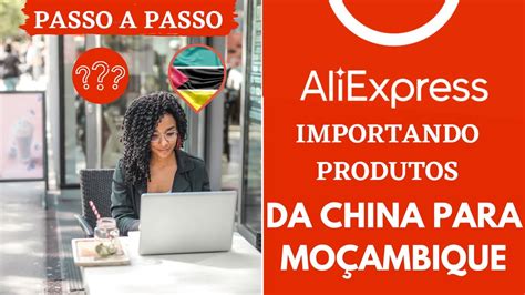 Fazendo Compras da China Aliexpress para Moçambique Passo a passo