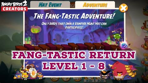 Level 1 8 The Fang Tastic Adventure With Vampire Hunt Hats Angry Birds 2 Youtube