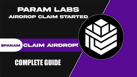 Param Airdrop Claim Started Claim Your Param Airdrop Complete Guide