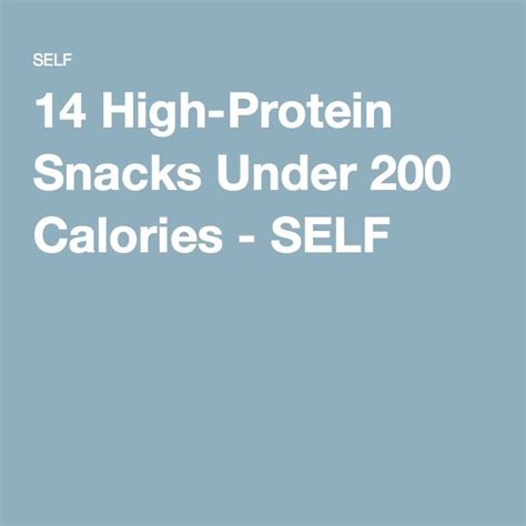 14 High Protein Snacks Under 200 Calories Self Quick Snacks Healthy Snacks Healthy Recipes