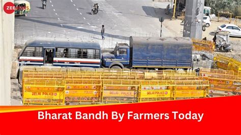 Farmers Protest Bharat Bandh Today From Traffic Advisory To Updates