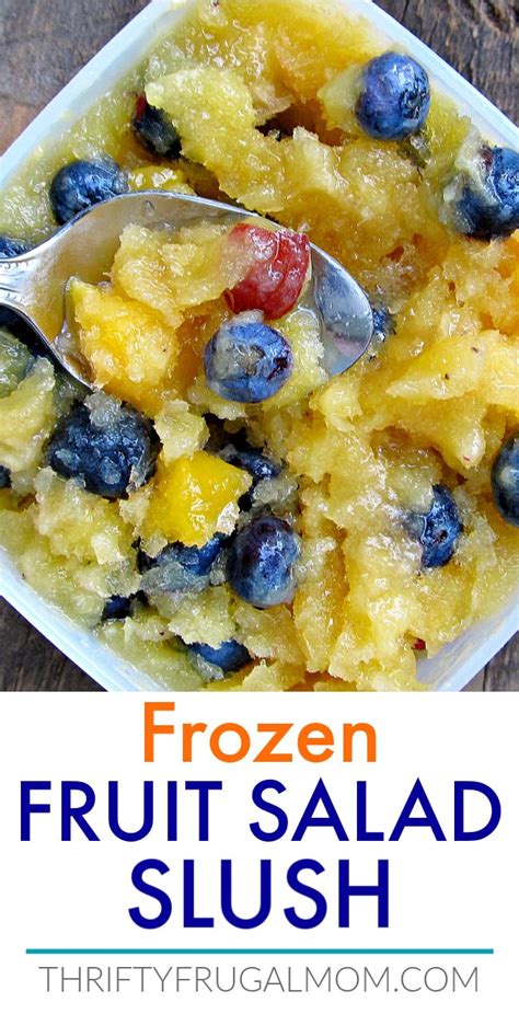 Frozen Fruit Salad Slush Thrifty Frugal Mom Recipe In 2020 Frozen