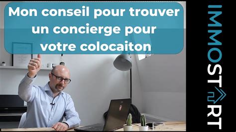 Comment Trouver Un Concierge Pour Une Colocation YouTube