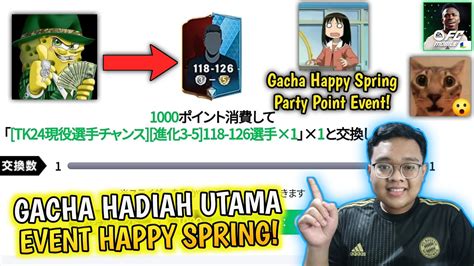 PERTAMA KALI GACHA HADIAH UTAMA EVENT HAPPY SPRING APAKAH HOKI FC