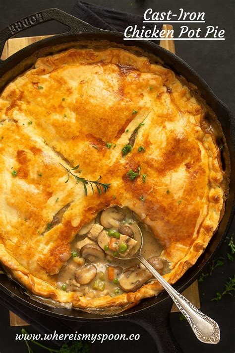 Chicken Pot Pie In The Cast Iron Skillet Where Is My Spoon