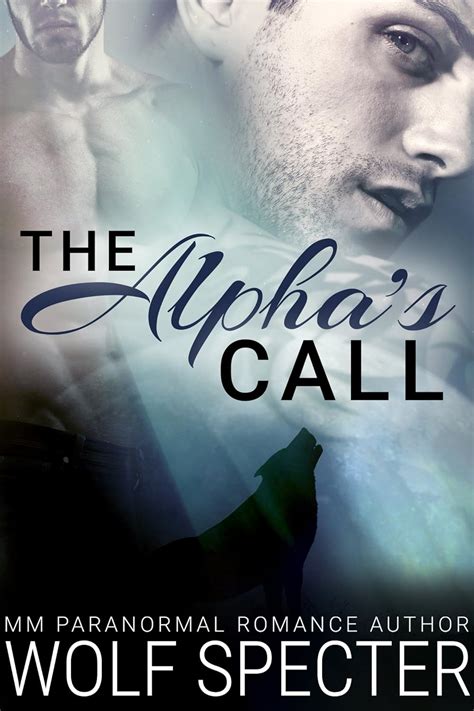 The Alpha S Call M M Gay Shifter Romance Kindle Edition By Specter Wolf Literature