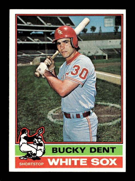 1976 Topps 154 Bucky Dent Chicago White Sox EX MT Baseball Card G686