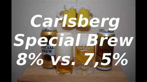 Carlsberg Special Brew 8 Vs 7 5 PL YouTube