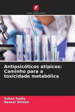 Comprar Antipsic Ticos At Picos Caminho Para A Toxicidade Metab Lica