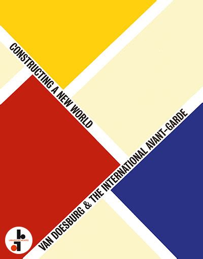 Van Doesburg And The International Avant Garde Constructing A New World