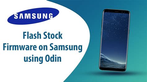 How To Flash Stock Firmware On Samsung Smartphone Using Odin YouTube