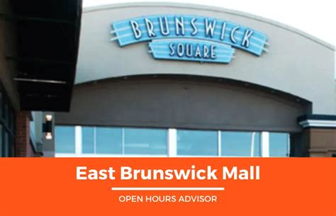 East Brunswick Mall Hours: Opening, Holiday | February 2024