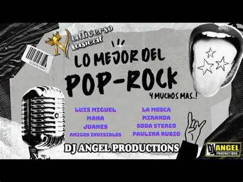 Lo Mejor Del Pop Rock Y Algo M S Dj Angel Productions Y Su