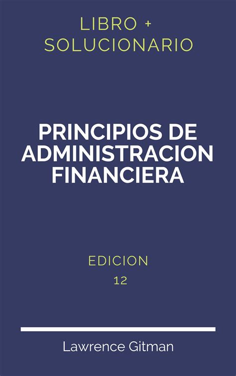 Solucionario Principios De Administracion Financiera Lawrence Gitman 12