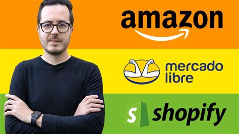 C Mo Vender En Amazon Mercado Libre Y Shopify Al Mismo Tiempo