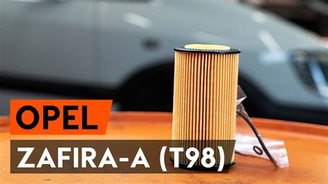 Wie Opel Zafira F Motor L Und Lfilter Wechseln Schritt F R Schritt