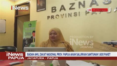 I NEWS PAPUA BADAN AMIL ZAKAT NASIONAL PROV PAPUA AKAN SALURKAN