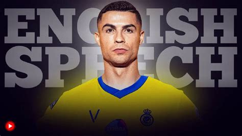Cristiano Ronaldo Cr7 Joins Al Nassr • English Speeches