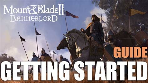 Mount And Blade Ii Bannerlord Getting Started Guide Part 1 Fextralife