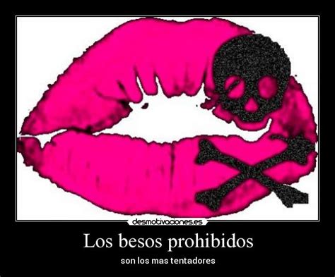 Los Besos Prohibidos Desmotivaciones