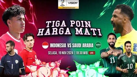 Gratis Live Rcti Laga Timnas Indonesia Vs Arab Saudi Ini Daftar