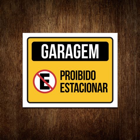 Placa Sinaliza O Garagem Proibido Estacionar Sinalizo Placas De