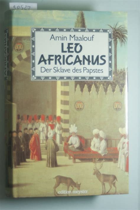 Leo Africanus Der Sklave Der Papstes 9783485082204 Books