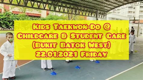 Kids Taekwon Do Lesson Bukit Batok West Childcare And Student Care