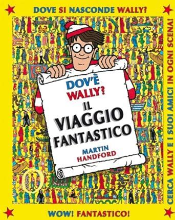 Dov è Wally Il viaggio fantastico Vol 3 Handford Martin Amazon