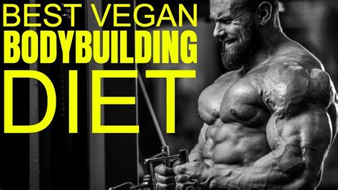 Vegan Bodybuilding Diet The Right Nutrition Plan For Muscle Growth