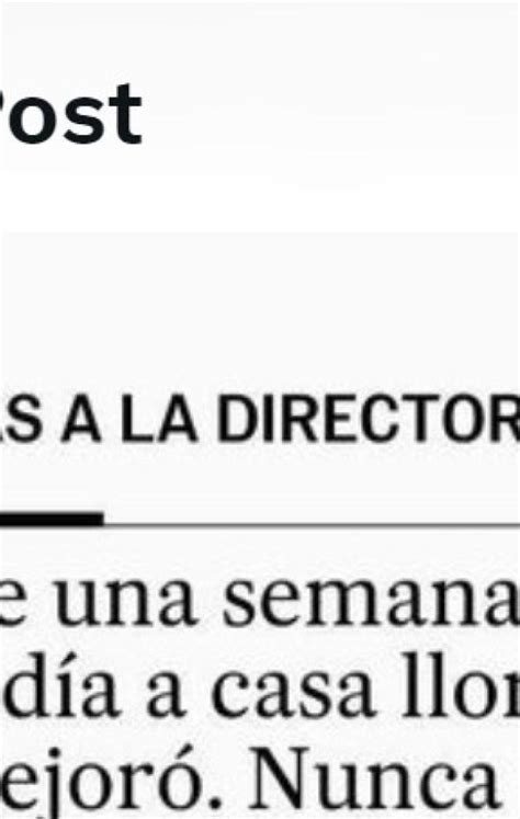 La Dura Carta De Una Joven A La Directora De El Pa S Que Da Para