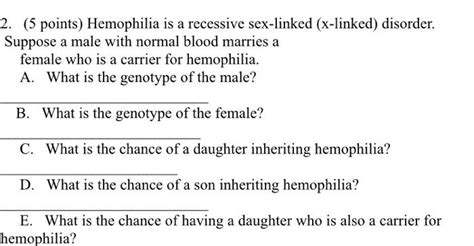 Solved 2 5 Points Hemophilia Is A Recessive Sex Linked