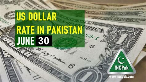 Usd To Pkr Dollar Rate In Pakistan Today June Incpak