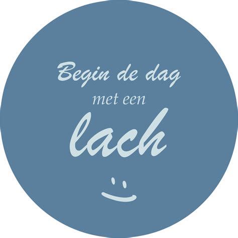 Muurcirkel Begin De Dag Met Een Lach Ruime Keuze Tekst Cirkels