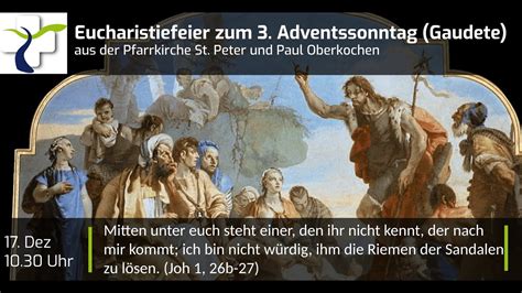 Eucharistiefeier Zum 3 Adventssonntag Gaudete Youtube