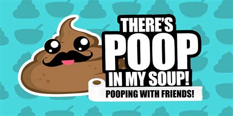 Theres Poop in my Soup : Pooping with friends - There's Poop in my Soup: Pooping with Friends by ...