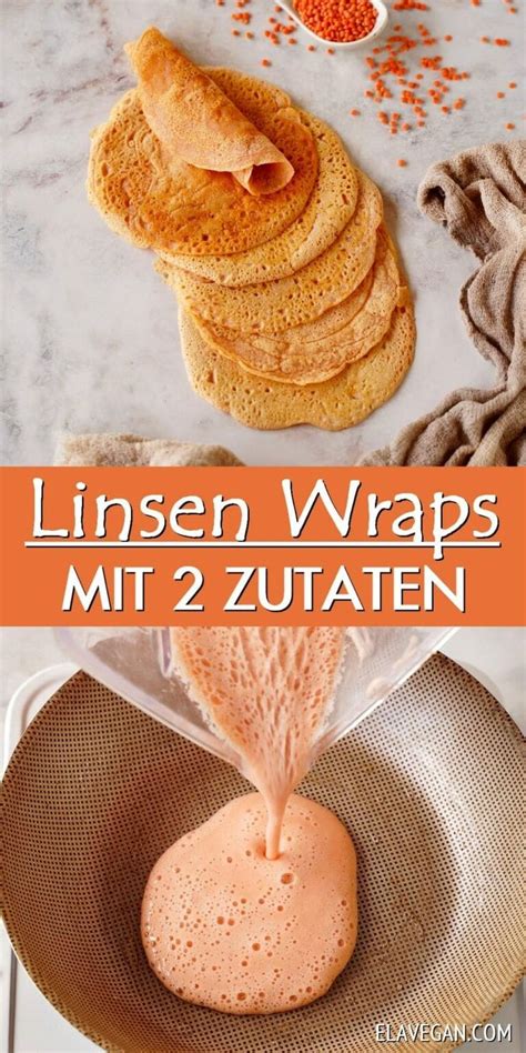 Linsen Pfannkuchen Protein Wraps Aus 2 Zutaten Elavegan Vegane