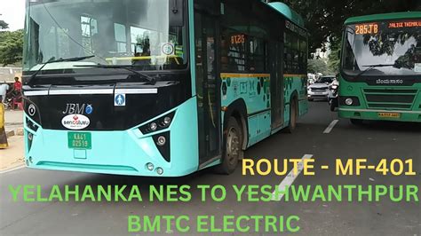 YELAHANKA TO YESHWANTHPUR BUS RIDE IN BMTC ELECTRIC BUS ROUTE MF